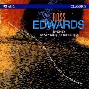 Ross Edwards - Maninyas-concerto For Violin, Symphony No 1