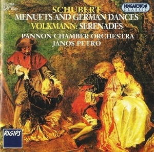 Schubert - Menuets & German Dances; Volkmann - 3 Serenades - Janos Petro
