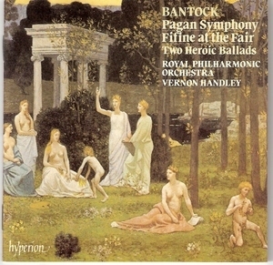 Bantock Orchestral Music