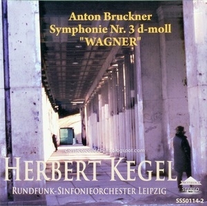 Bruckner - Symphony Nr. 3 - Kegel & Leipzig Radio Symphony Orchestra (1978)