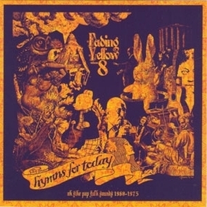 Fading Yellow Vol. 8 - Hymns For Today, Timeless Uk Sike Pop Folk Sounds 1968...