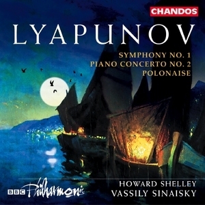 Lyapunov Symphony No.1; Piano Concerto No.2