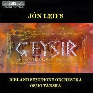 Geisyr And Other Orchestral Works