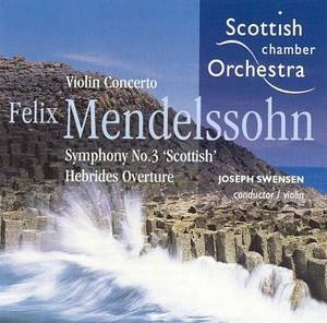 Violin Concerto & Symphony No. 3 (Scottish Chamber Orchestra & Joseph Swensen)