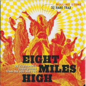 Eight Miles High - US Psychedelic Underground from the 60's & 70's (Rolling Stone Rare Trax Vol. 32)