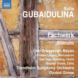 Gubaidulina - Fachwerk; Silenzio