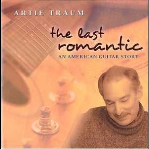 The Last Romantic - An American Guitar Story