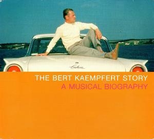 The Bert Kaempfert Story - A Musical Biography