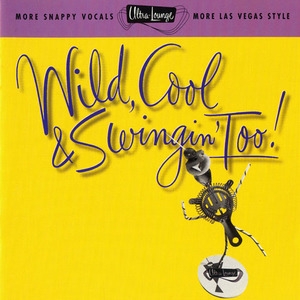 Vol. 15 - Wild, Cool & Swingin' Too!