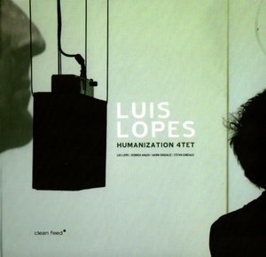 Luis Lopes Humanization 4tet