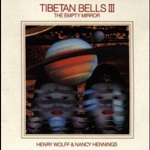 Tibetan Bells Iii (the Empty Mirror)