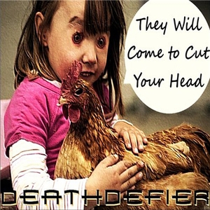 They Will Come To Cut Your Head