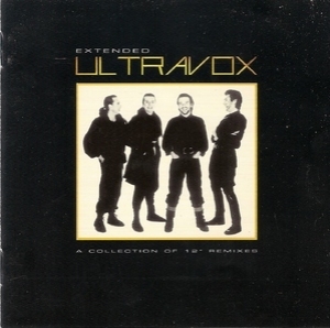 Extended Ultravox (A Collection Of 12'' Remixes)
