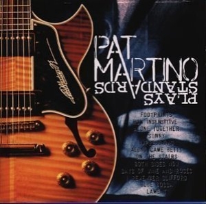 Pat Martino Plays Standards