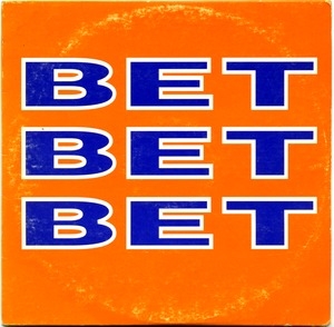 Bet Bet Bet (France Promo)
