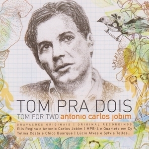 Tom Pra Dois - Tom For Two