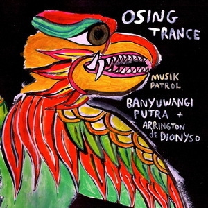 Osing Trance Banyuwangi (unheard Indonesia Volume 8)