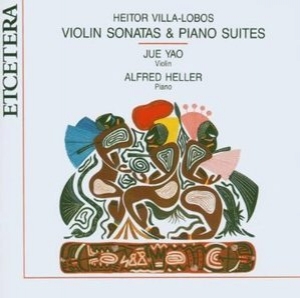 Violin Sonatas & Piano Suites (Jue Yao, Alfred Heller)