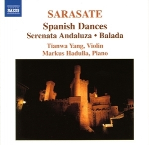 Sarasate – Music For Violin & Piano, Vol. 1 – Tianwa Yang & Markus Hadulla