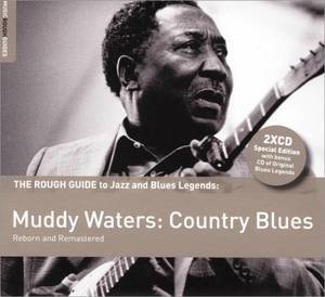 The Rough Guide To Muddy Waters: Country Blues (2CD)
