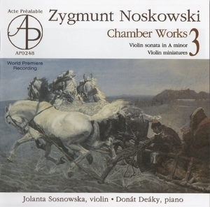 Noskowski - Works For Violin And Piano - Sosnowska