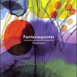 Fantasiaquintet - Premiere