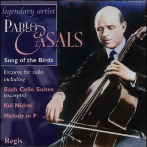 Pablo Casals Cello Encores