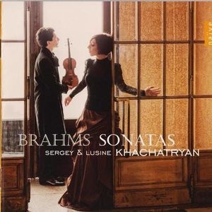 Brahms Sonatas - Sergey & Lusine Khachatryan