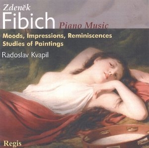 Zdenek Fibich - Piano Music - Radoslav Kvapil