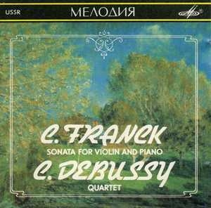 Franck, Violin Sonata. Debussy, Quartet