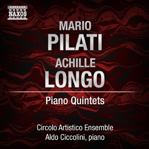 Pilati, Longo - Piano Quintets