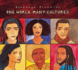 Putumayo Presents: One World, Many Cultures