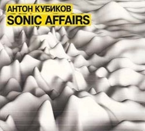 Va - Anton Kubikov - Sonic Affairs