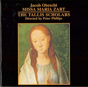 Jacob Obrecht - Missa Maria Zart (2001 Gimell)