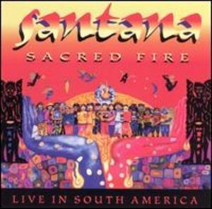 Sacred Fire (Live In South America)