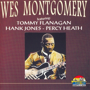 Wes Montgomery Featuring Tommy Flanagan, Hank Jones, Percy Heath