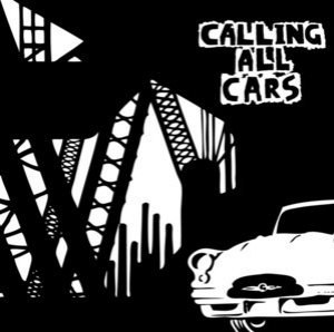 Calling All Cars