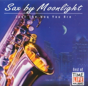 Sax By Moonlight - Just The Way You Are