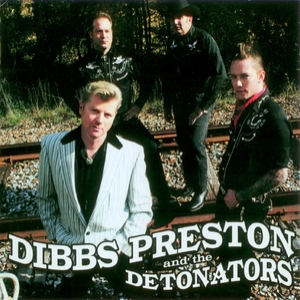 Dibbs Preston And The Detonators