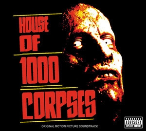 House Of 1000 Corpses Original Motion Picture Soundtrack