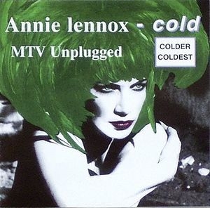Cold, Colder, Coldest (mtv Unplugged)