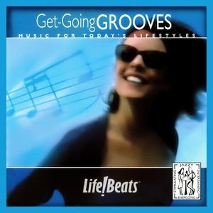 Get-Going Grooves (Refreshing Sounds to Help You Pick Up the Pace)