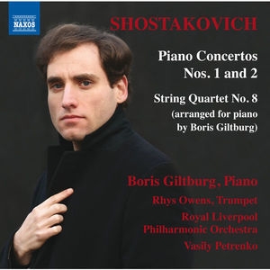 Shostakovich: Piano Concertos Nos. 1 & 2 and String Quartet No. 8