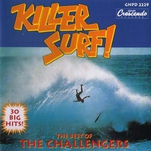 Killer Surf! The Best Of The Challengers