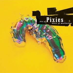 Wave Of Mutilation - Best Of Pixies