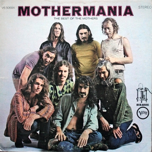 Mothermania - The Best Of The Mothers (Vinyl)
