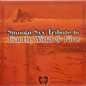 Smooth Sax Tribute To Earth, Wind & Fire