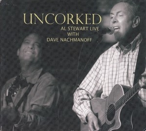 Uncorked - Al Stewart Live with David Nachmanoff (2010 Freeworld)