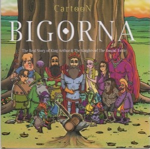 Bigorna - The Real History Of King Arthur & The Knights Of The Round Table