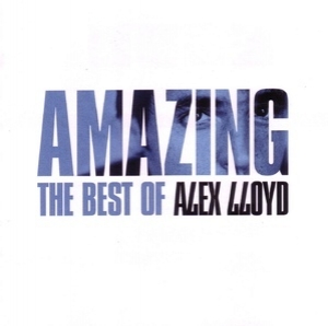 Amazing: The Best Of Alex Lloyd (2CD)